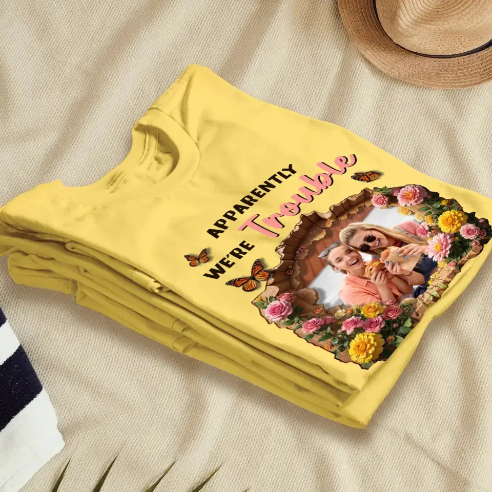 Apparently We're Trouble - Custom Photo - Personalized Gifts For Bestie - Hoodie