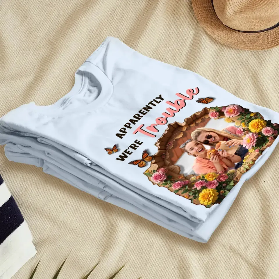 Apparently We're Trouble - Custom Photo - Personalized Gifts For Bestie - Hoodie