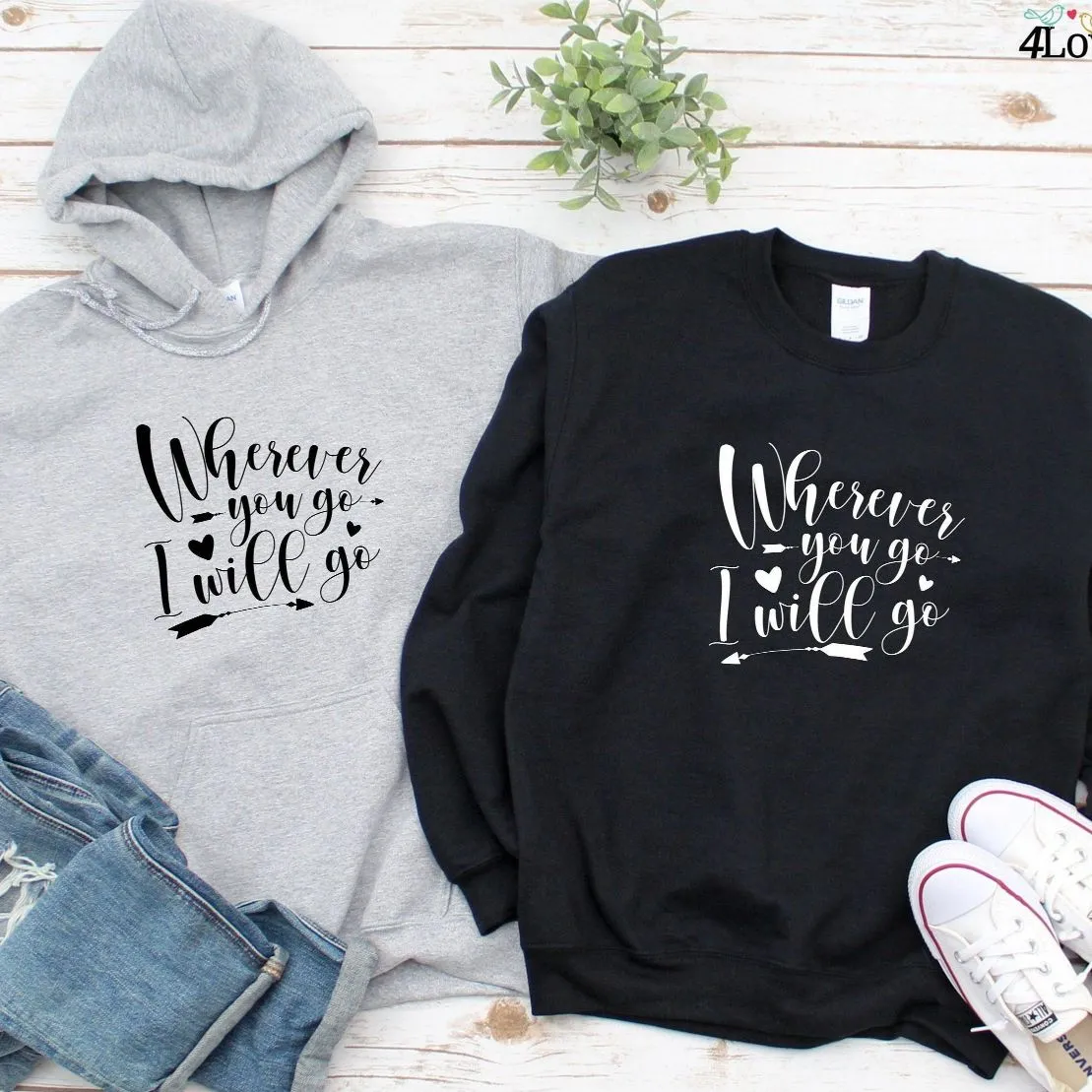 Couples' Matching Outfits - Wherever You Go I Will Go - Valentine's Gift Set