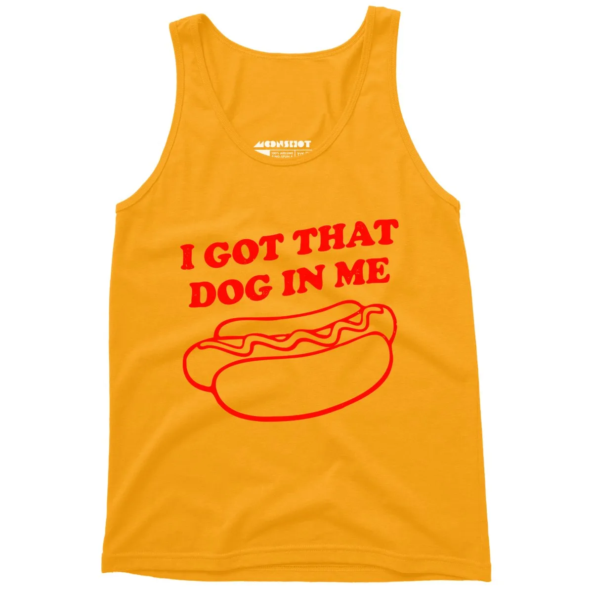 I Got That Dog in Me - Unisex Tank Top