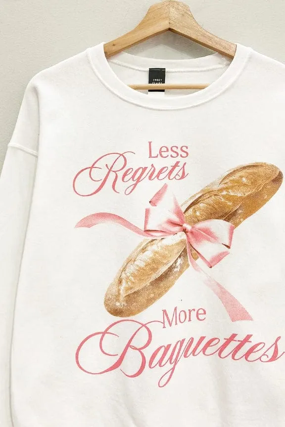 Less Regrets More Baguettes Sweatshirt